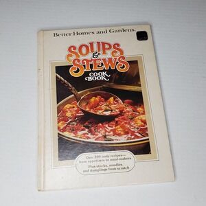 Better Homes & Gardens Soups and Stews Cookbook 1982 Hardcover Vintage Recipes